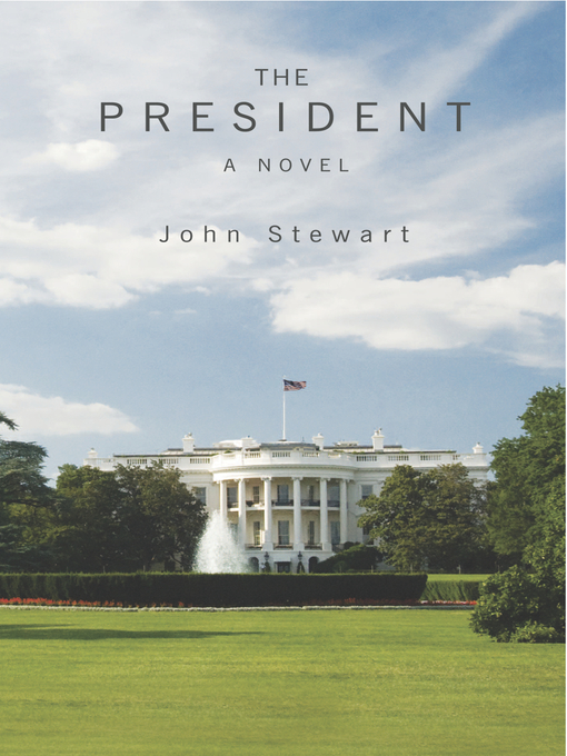 Title details for The President by John Stewart - Available